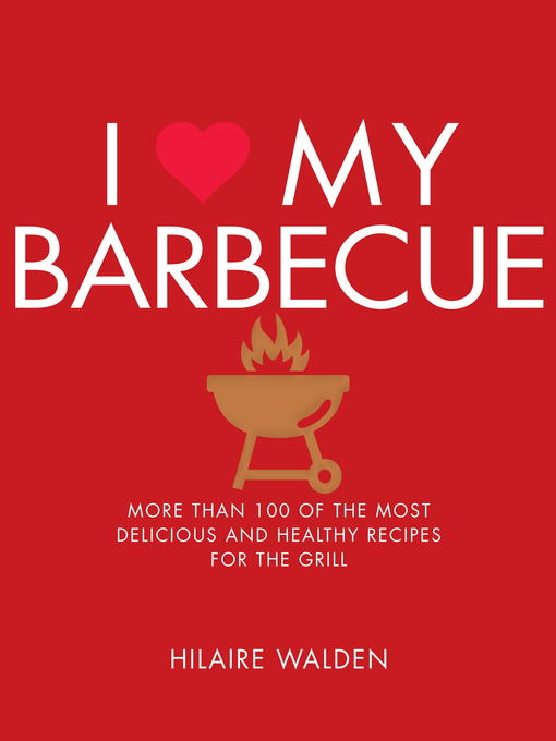 Title details for I Love My Barbecue by Hilaire Walden - Wait list